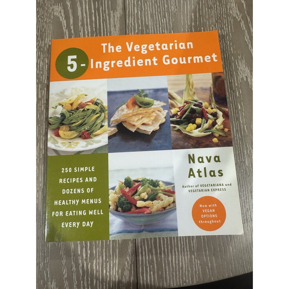 The Vegetarian 5-Ingredient Gourmet Cookbook Nava Atlas Paperback Vegan